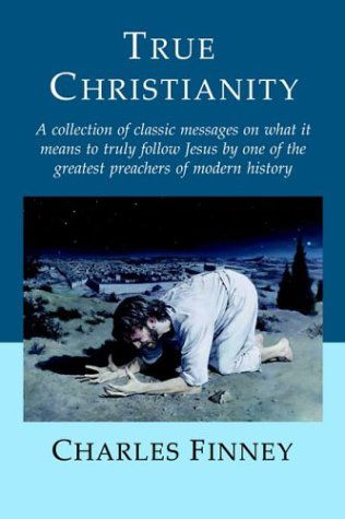 Cover for Charles Finney · True Christianity (Paperback Book) (2003)