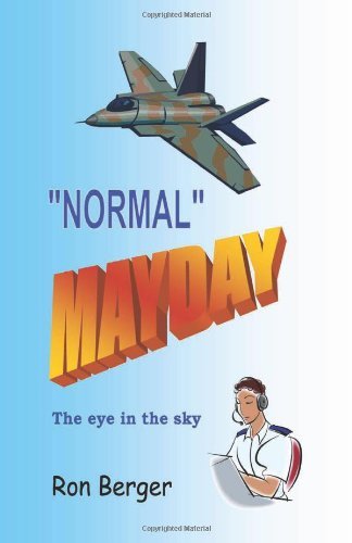 Cover for Ron Berger · Normal Mayday: the Eye in the Sky (Paperback Book) (2007)