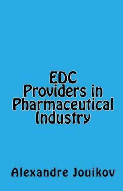 Cover for Alexandre Jouikov · EDC Providers in Pharmaceutical Industry (Paperback Book) (2009)