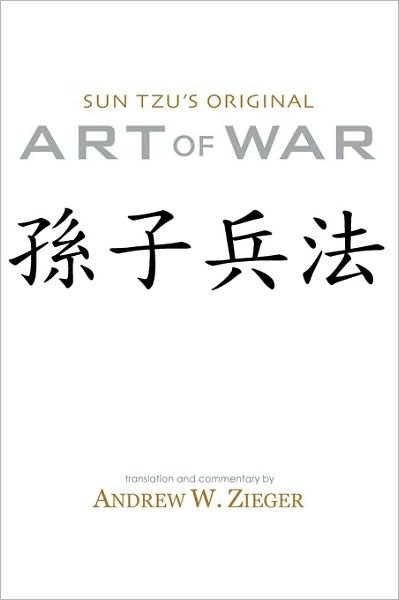 Cover for Sun Tzu · Sun Tzu's Original Art of War: Sun Zi Bing Fa Recovered from the Latest Archaelogical Discoveries (Gebundenes Buch) [Special Bilingual edition] (2010)