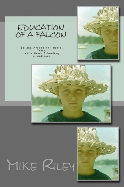 Cover for Mike Riley · Education of a Falcon: a True Story of Romance and Adventure (Paperback Book) (2012)