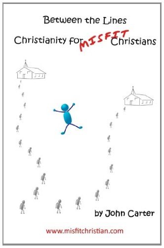 Cover for John Carter · Between the Lines: Christianity for Misfit Christians (Paperback Bog) (2010)