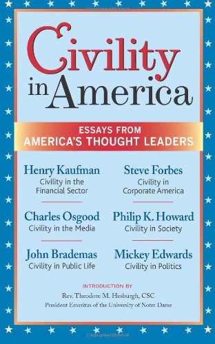 Civility in America: Essays from America's Thought Leaders - Steve Forbes - Kirjat - DGI Press - 9780983900702 - tiistai 13. syyskuuta 2011