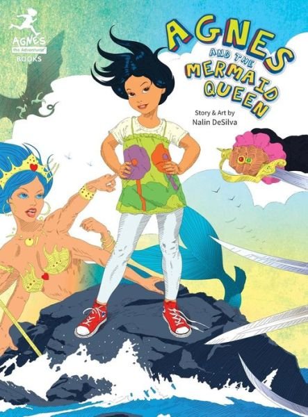 Cover for Nalin Desilva · Agnes and the Mermaid Queen: a Tale About a Brave Girl, a Dragon, Mermaids and Pirates. (Hardcover bog) (2015)