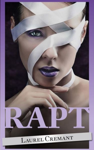 Cover for Laurel Cremant · Rapt: an Erotic Tale (Paperback Book) [First edition] (2014)