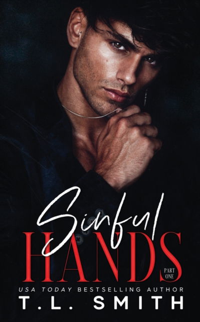 Sinful Hands - T L Smith - Books - T.L Smith - 9780992539702 - January 25, 2022