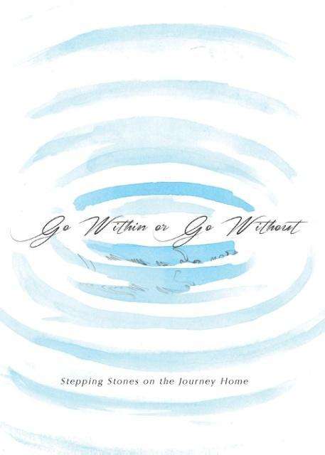 Cover for Jason Graham · Go Within or Go Without: Stepping Stones on the Journey Home (Paperback Book) (2014)