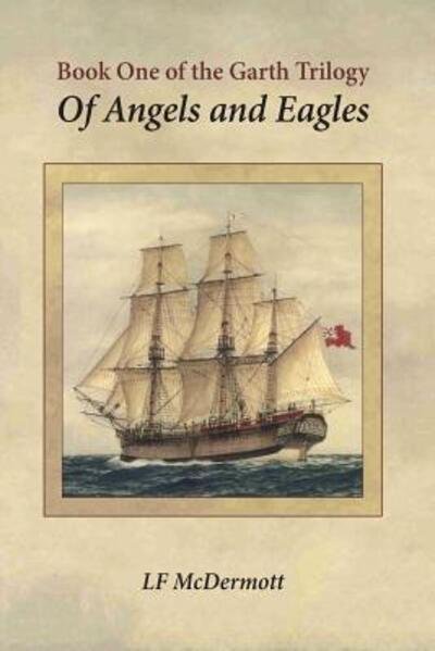 Of Angels and Eagles - L F McDermott - Bøger - Lynette McDermott - 9780994605702 - 30. juni 2016