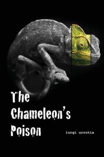 Cover for Iurgi Urrutia · The Chameleon's Poison (Paperback Bog) (2016)