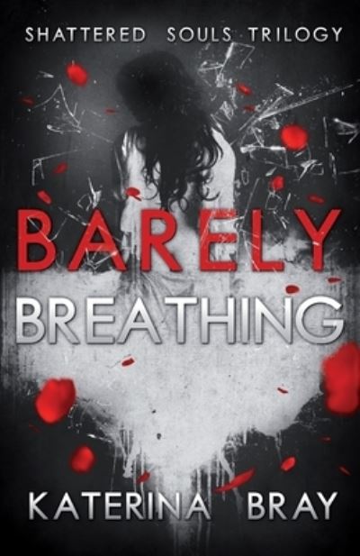 Cover for Katerina Bray · Barely Breathing (Paperback Book) (2017)