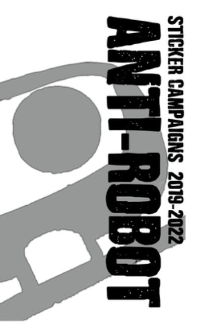 Sticker Campaigns 2019-2022 - Paul 'Pablo' Wright - Boeken - Blurb - 9781006206702 - 14 december 2021