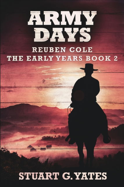 Cover for Stuart G Yates · Army Days (Reuben Cole - The Early Years Book 2) (Paperback Book) (2021)