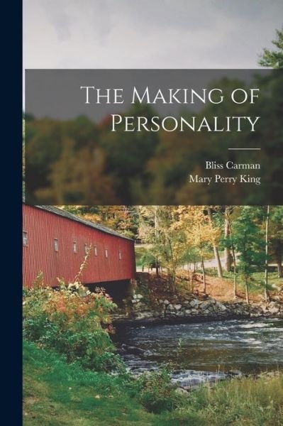 Cover for Bliss 1861-1929 Carman · The Making of Personality [microform] (Paperback Book) (2021)