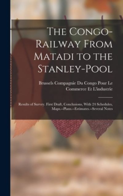 Cover for Compagnie Du Congo Pour Le Commerce E · Congo-Railway from Matadi to the Stanley-Pool (Bok) (2022)