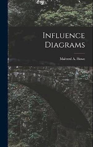 Cover for Malverd A. Howe · Influence Diagrams (Book) (2022)