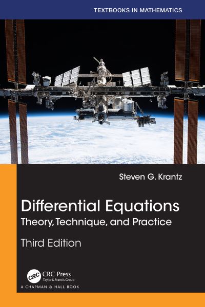 Cover for Krantz, Steven G. (Washington University, St. Louis, Missouri, USA) · Differential Equations: Theory, Technique, and Practice - Textbooks in Mathematics (Hardcover Book) (2022)