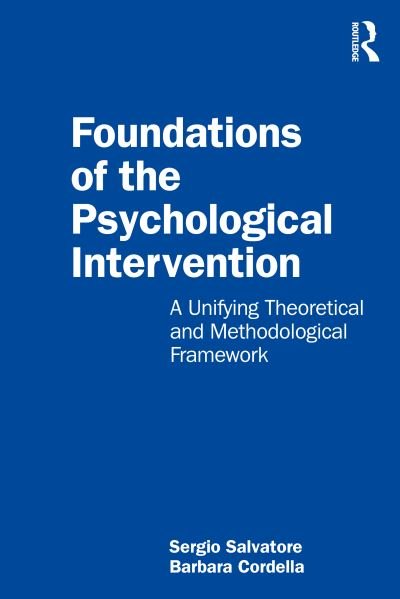 Cover for Sergio Salvatore · Foundations of the Psychological Intervention: A Unifying Theoretical and Methodological Framework (Paperback Bog) (2024)
