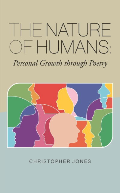 Cover for Christopher Jones · The Nature of Humans: Personal Growth through Poetry (Pocketbok) (2021)