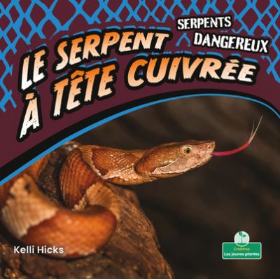 Cover for Kelli Hicks · Serpents À Tête Cuivrée (Paperback Book) (2021)