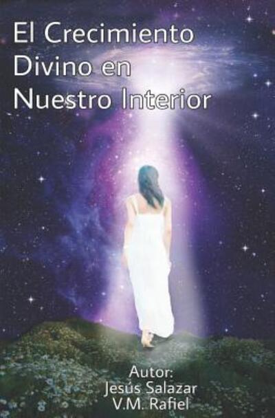 Cover for Jesus Salazar · El Crecimiento Divino en Nuestro Interior (Paperback Book) (2019)