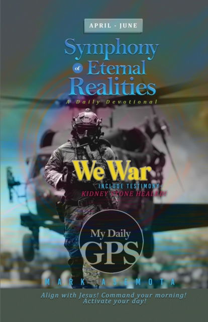 Cover for Mark F Asemota · My Daily GPS - Symphony of Eternal realities April to June (Paperback Book) (2022)