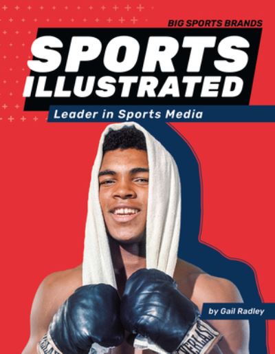 Cover for Gail Radley · Sports Illustrated : Leader in Sports Media (Book) (2023)