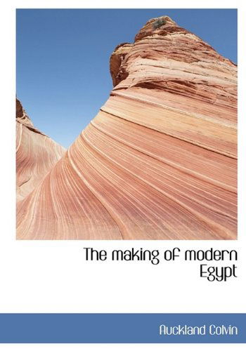 Cover for Auckland Colvin · The Making of Modern Egypt (Hardcover Book) (2009)