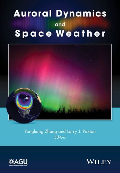 Cover for Y Zhang · Auroral Dynamics and Space Weather - Geophysical Monograph Series (Hardcover Book) (2016)