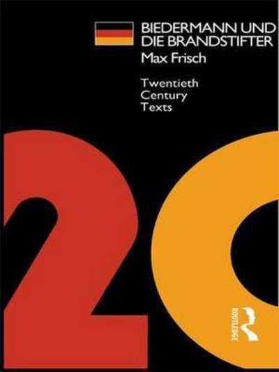 Cover for Max Frisch · Biedermann und die Brandstifter - Routledge Foreign Literature Classics (Hardcover Book) (2015)