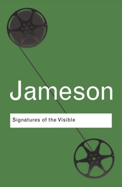 Cover for Fredric Jameson · Signatures of the Visible - Routledge Classics (Hardcover Book) (2016)