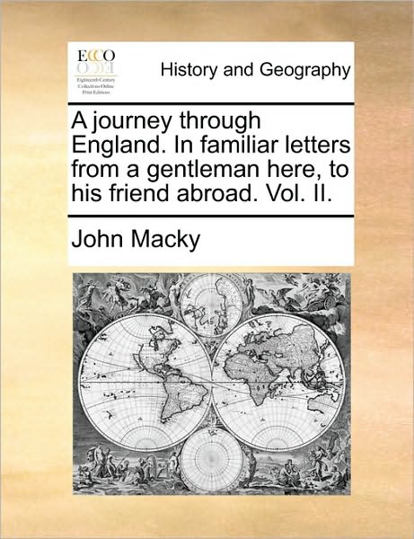 Cover for John Macky · A Journey Through England. in Familiar Letters from a Gentleman Here, to His Friend Abroad. Vol. Ii. (Pocketbok) (2010)