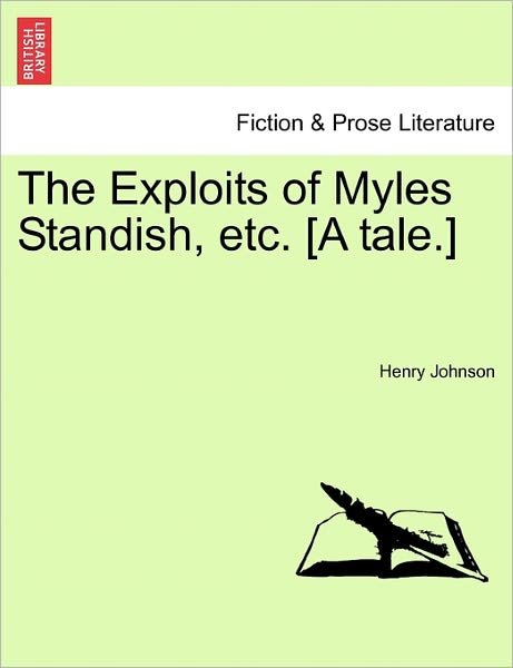 Cover for Henry Johnson · The Exploits of Myles Standish, Etc. [a Tale.] (Pocketbok) (2011)