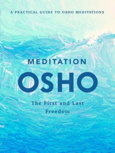 Cover for Osho · Meditation: The First and Last Freedom (Gebundenes Buch) (2022)