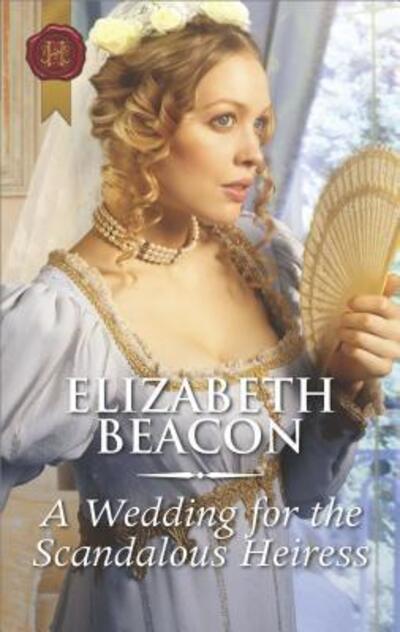 Cover for Elizabeth Beacon · A Wedding for the Scandalous Heiress (Taschenbuch) (2018)