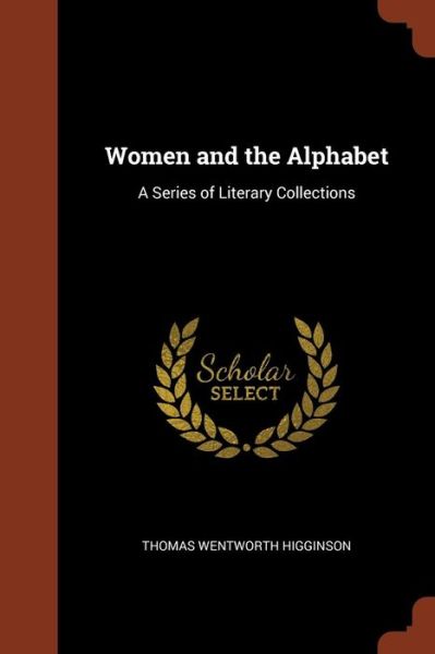 Cover for Thomas Wentworth Higginson · Women and the Alphabet (Taschenbuch) (2017)