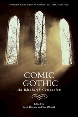 Cover for Comic Gothic: An Edinburgh Companion - Edinburgh Companions to the Gothic (Paperback Book) (2026)