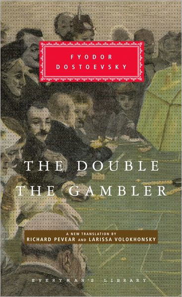 Cover for Fyodor Dostoevsky · The Double and the Gambler (Everyman's Library) (Hardcover Book) (2005)