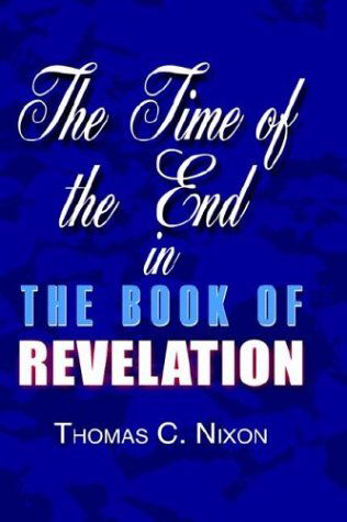 Cover for Thomas C. Nixon · The Time in the End in the Book of Revelation (Hardcover Book) (2002)