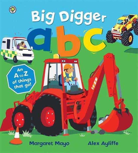 Cover for Margaret Mayo · Awesome Engines: Big Digger ABC: An A to Z of things that go! - Awesome Engines (Paperback Book) (2015)