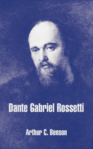 Cover for Arthur C Benson · Dante Gabriel Rossetti (Paperback Book) (2004)