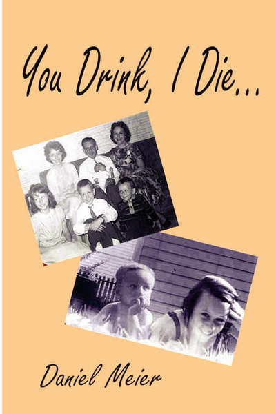 Cover for Daniel Meier · You Drink, I Die... (Paperback Book) (2006)