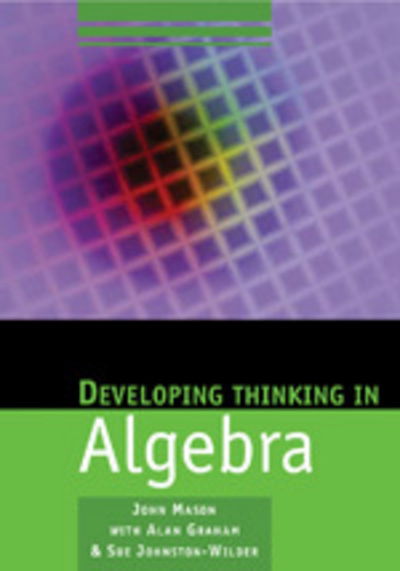 Cover for John Mason · Developing Thinking in Algebra - Published in Association with The Open University (Hardcover Book) (2005)