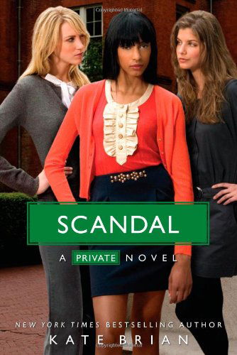 Cover for Kate Brian · Scandal (Private, Book 11) (Paperback Book) [First edition] (2010)