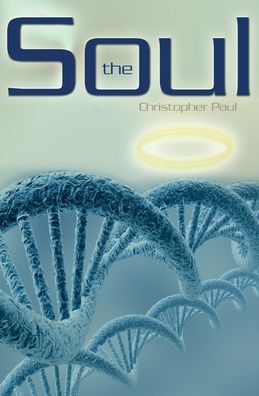The Soul - Christopher Paul - Books - BookSurge Publishing - 9781419699702 - August 13, 2008