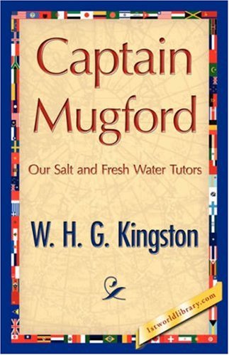 Cover for W. H. G. Kingston · Captain Mugford (Gebundenes Buch) (2007)