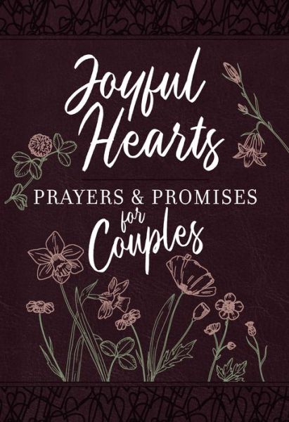 Joyful Hearts - Prayers & Promises for Couples - Broadstreet Publishing Group LLC - Bøker - BroadStreet Publishing - 9781424565702 - 3. januar 2023