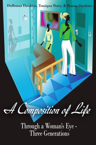 Cover for Dubonna Dawkins · A Composition of Life: Through a Woman's Eye - Three Generations (Pocketbok) (2006)