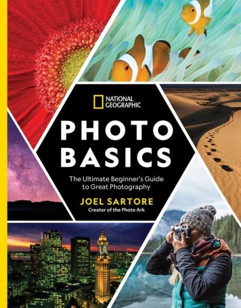 Cover for Joel Sartore · National Geographic Photo Basics: The Ultimate Beginner's Guide to Great Photography (Paperback Book) (2019)