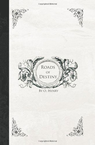 Cover for O. Henry · Roads of Destiny (Pocketbok) (2008)