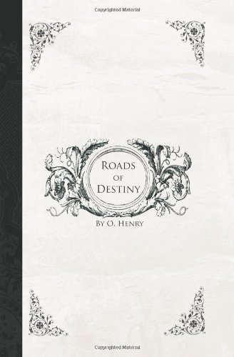 Cover for O. Henry · Roads of Destiny (Paperback Book) (2008)